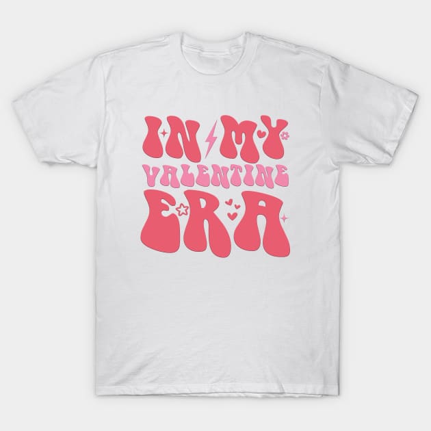 Retro Groovy In My Valentine Era Valentine Day Womens Girls T-Shirt by DesignergiftsCie